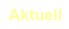 Aktuell
