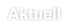 Aktuell